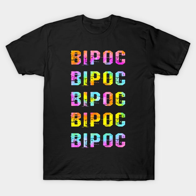 BIPOC. Black, Indigenous, and People of Color. Female lives matter. Protect, empower, support all girls. More power to black women. Smash the patriarchy. Race, gender. Tie dye T-Shirt by BlaiseDesign